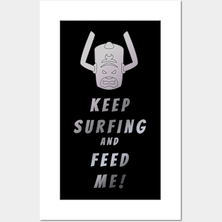 Keep Surfing and Feed Me! Posters and Art